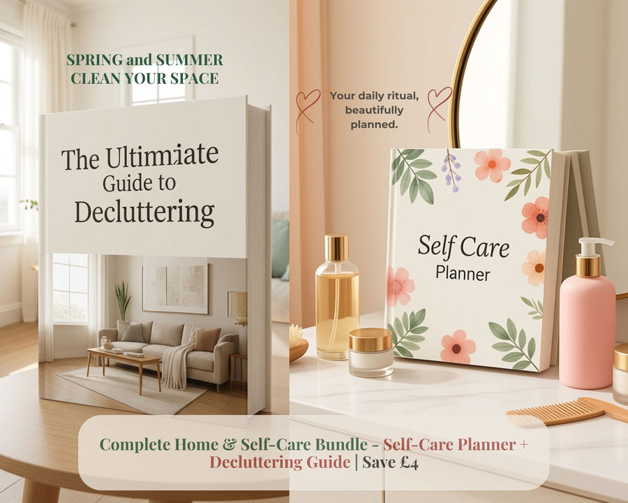 Complete Home & Self-Care Bundle - Self-Care Planner + Decluttering Guide | Save £4.20